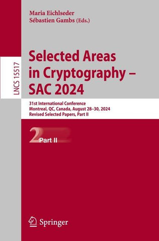 Selected Areas in Cryptography – SAC 2024