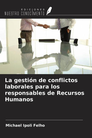 La gestión de conflictos laborales para los responsables de Recursos Humanos