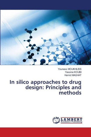 In silico approaches to drug design: Principles and methods