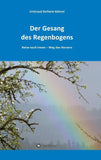 Der Gesang des Regenbogens - Reise nach Innen