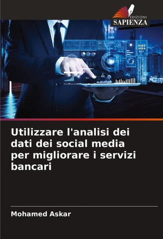 Utilizzare l'analisi dei dati dei social media per migliorare i servizi bancari