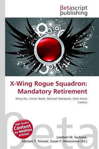 X-Wing Rogue Squadron: Mandatory Retirement