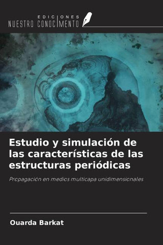 Estudio y simulación de las características de las estructuras periódicas