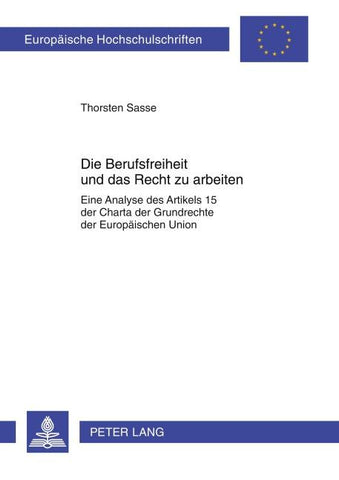 Die Berufsfreiheit und das Recht zu arbeiten