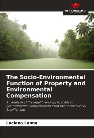 The Socio-Environmental Function of Property and Environmental Compensation