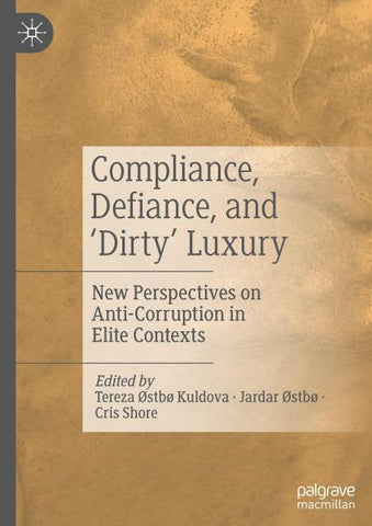Compliance, Defiance, and ‘Dirty’ Luxury