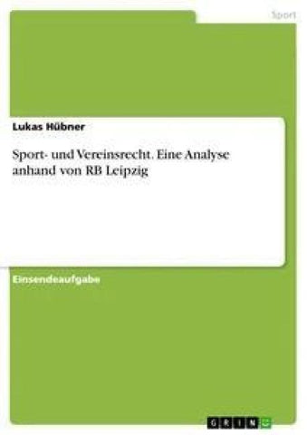 Sport- und Vereinsrecht. Eine Analyse anhand von RB Leipzig