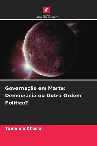 Governação em Marte: Democracia ou Outra Ordem Política?