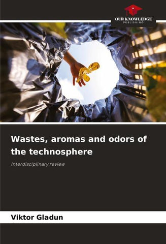 Wastes, aromas and odors of the technosphere
