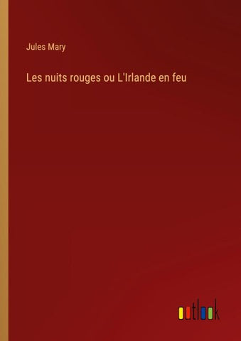 Les nuits rouges ou L'Irlande en feu