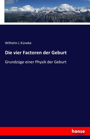 Die vier Factoren der Geburt