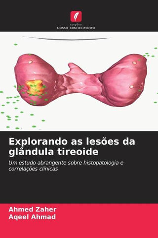 Explorando as lesões da glândula tireoide