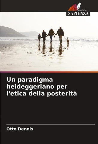 Un paradigma heideggeriano per l'etica della posterità