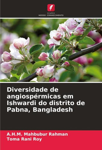 Diversidade de angiospérmicas em Ishwardi do distrito de Pabna, Bangladesh