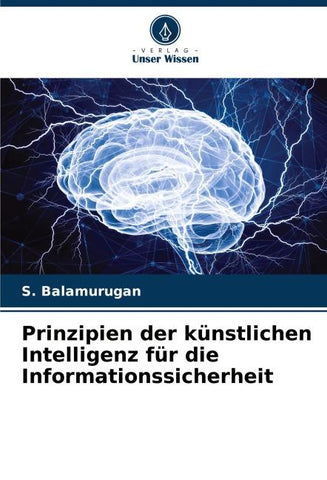 Prinzipien der künstlichen Intelligenz für die Informationssicherheit