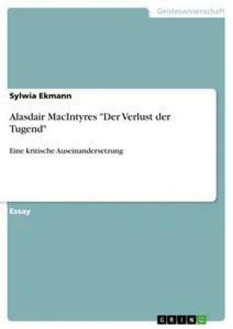Alasdair MacIntyres "Der Verlust der Tugend"