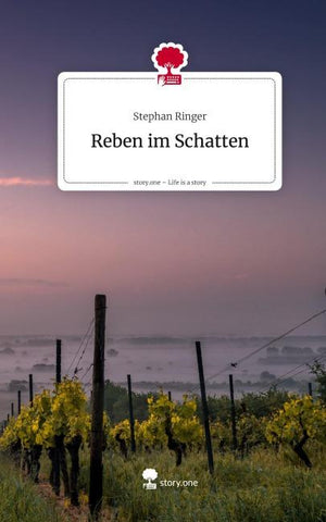 Reben im Schatten. Life is a Story - story.one