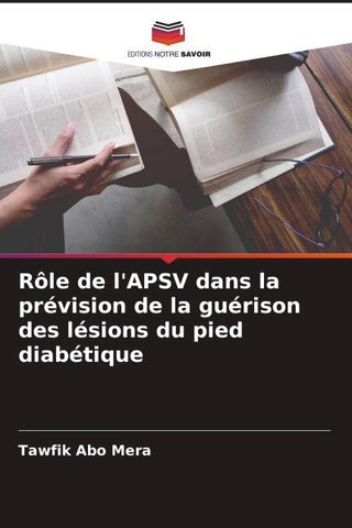 Rôle de l'APSV dans la prévision de la guérison des lésions du pied diabétique
