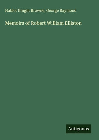 Memoirs of Robert William Elliston