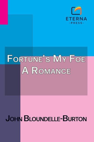 Fortune's My Foe