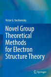Novel Group Theoretical Methods for Electron Structure Theory