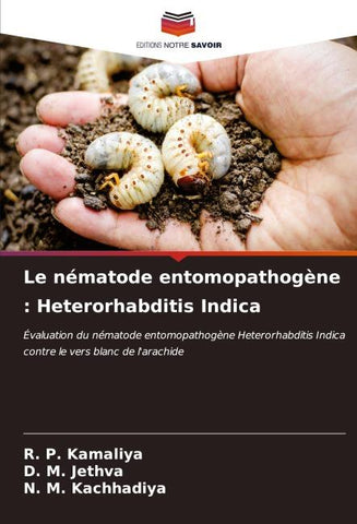 Le nématode entomopathogène : Heterorhabditis Indica