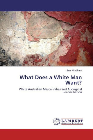 What Does a White Man Want?