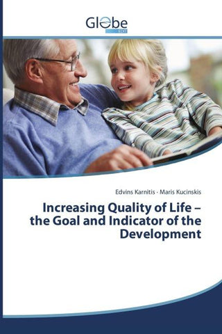 Increasing Quality of Life - the Goal and Indicator of the Development