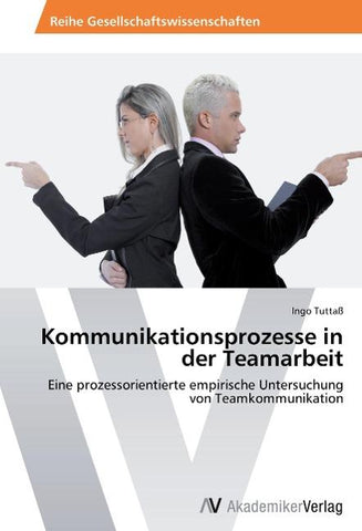 Kommunikationsprozesse in der Teamarbeit