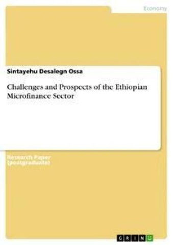 Challenges and Prospects of the Ethiopian Microfinance Sector