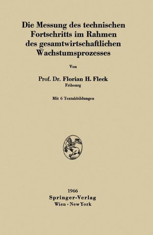 Die Messung des technischen Fortschritts im Rahmen des gesamtwirtschaftlichen Wachstumsprozesses