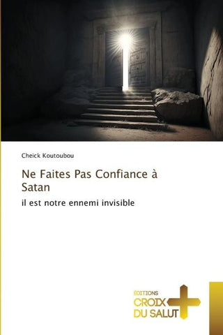 Ne Faites Pas Confiance à Satan