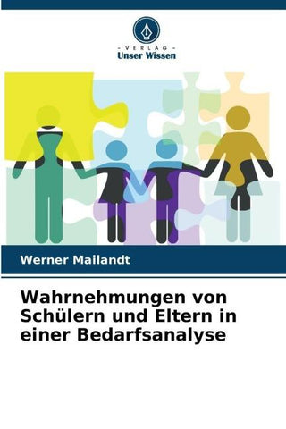Wahrnehmungen von Schülern und Eltern in einer Bedarfsanalyse