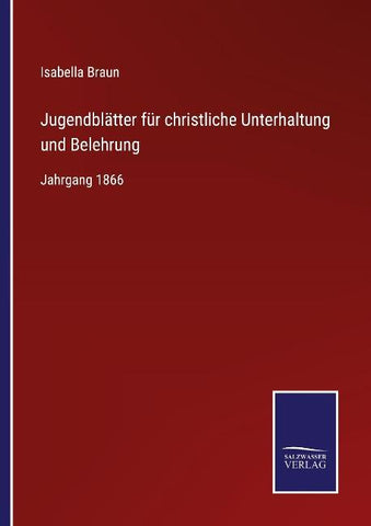 Jugendblätter für christliche Unterhaltung und Belehrung