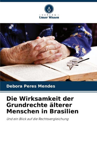 Die Wirksamkeit der Grundrechte älterer Menschen in Brasilien