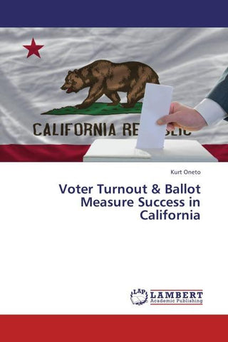 Voter Turnout & Ballot Measure Success in California