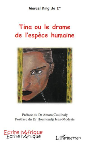 TINA OU LE DRAME DE L'ESPECE HUMAINE