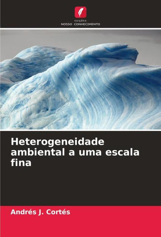 Heterogeneidade ambiental a uma escala fina