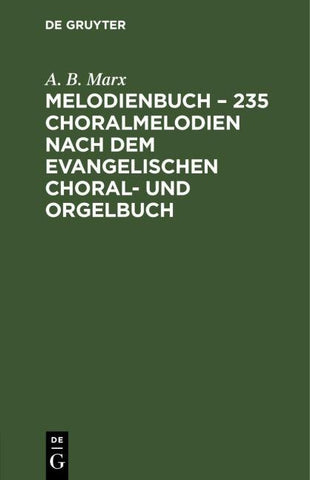 Melodienbuch – 235 Choralmelodien nach dem evangelischen Choral- und Orgelbuch