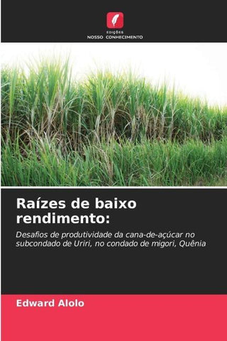 Raízes de baixo rendimento: