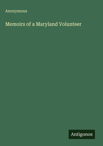 Memoirs of a Maryland Volunteer