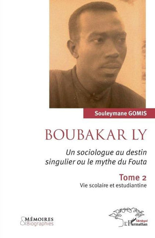 Boubakar Ly. Un sociologue au destin singulier ou le mythe du Fouta