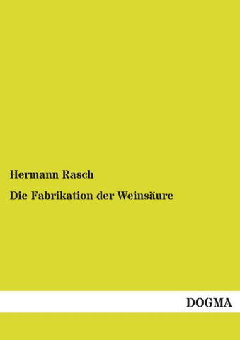Die Fabrikation der Weinsäure