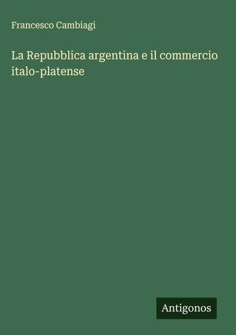La Repubblica argentina e il commercio italo-platense