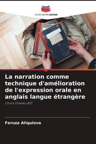 La narration comme technique d'amélioration de l'expression orale en anglais langue étrangère