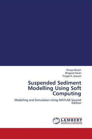 Suspended Sediment Modelling Using Soft Computing