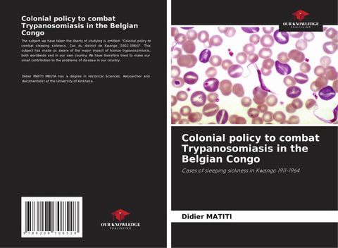 Colonial policy to combat Trypanosomiasis in the Belgian Congo