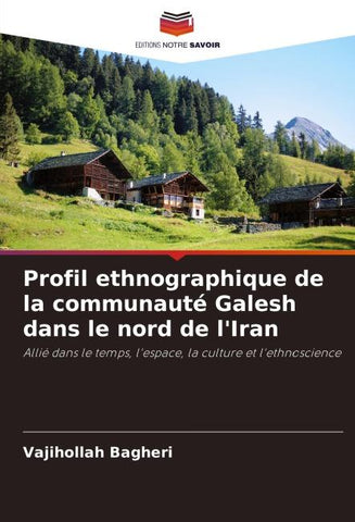 Profil ethnographique de la communauté Galesh dans le nord de l'Iran