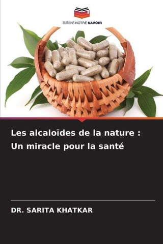 Les alcaloïdes de la nature : Un miracle pour la santé