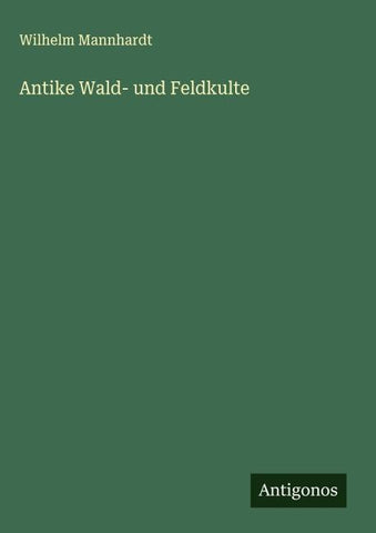 Antike Wald- und Feldkulte